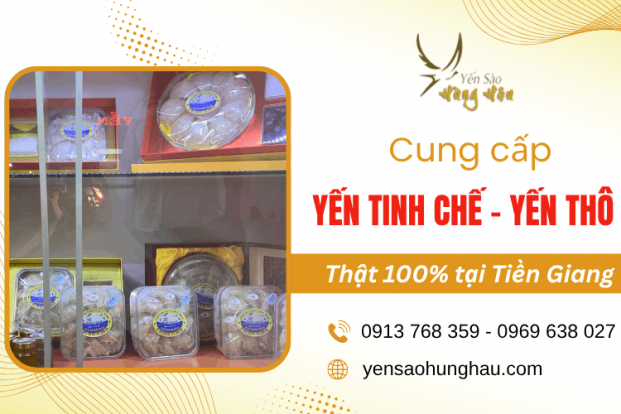 Yến thô, yến tinh chế Tiền Giang uy tín - Nguyên chất, giá tốt